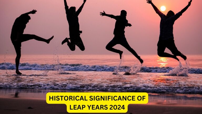 Historical Significance of Leap Years 2024